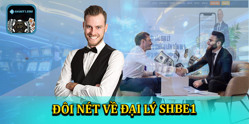 Giới thiệu đôi nét đại lý shbet1