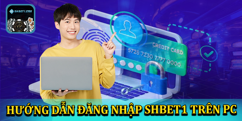 Cách đăng nhập shbet1 trên máy tính