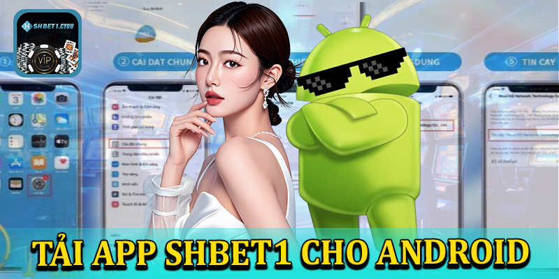 Hướng dẫn tải app shbet1 cho Android