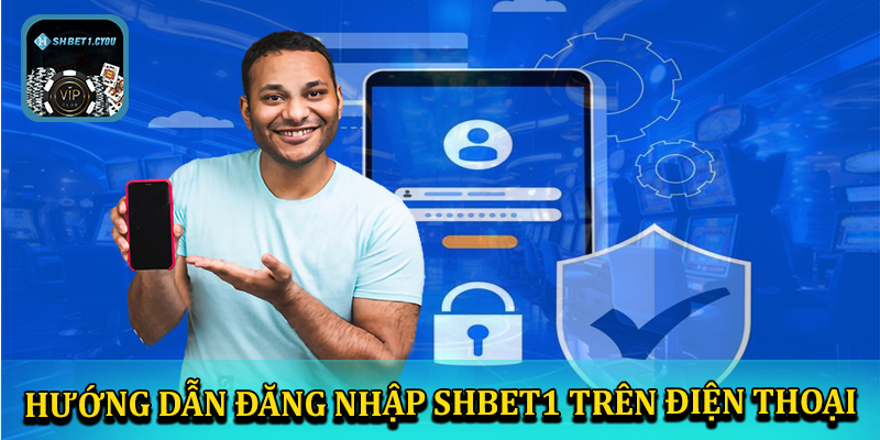 Đăng nhập shbet1 trên điện thoại