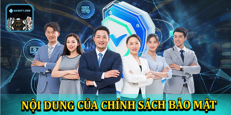 Nội dung của chính sách bảo mật shbet1